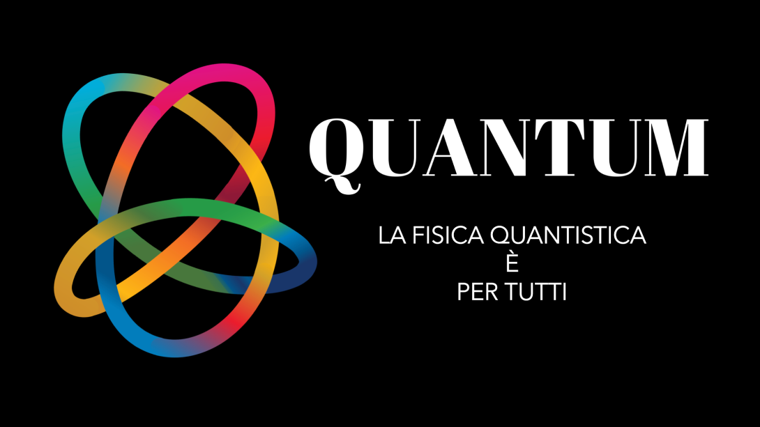 Mostra QUANTUM: la fisica quantistica è per tutti