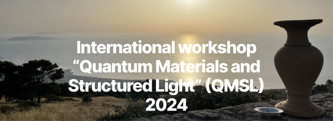 International workshop “Quantum Materials and Structured Light” (QMSL) 2024